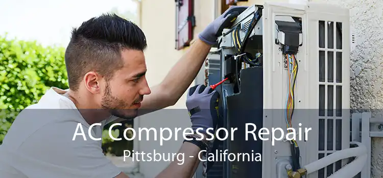 AC Compressor Repair Pittsburg - California