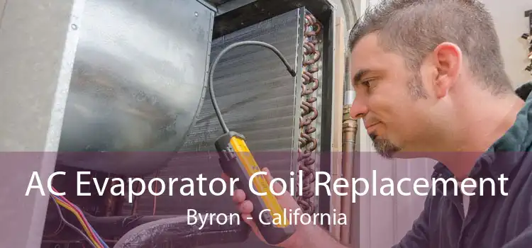 AC Evaporator Coil Replacement Byron - California
