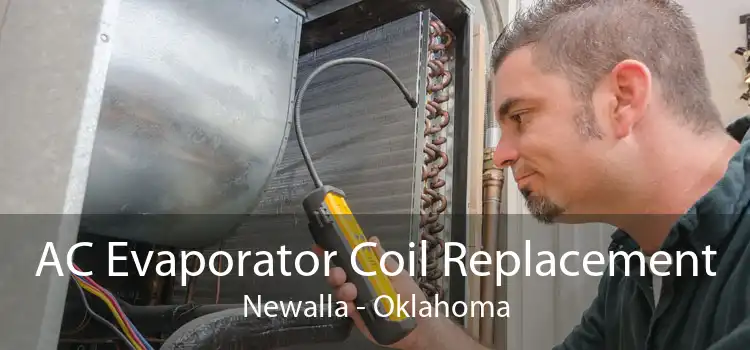 AC Evaporator Coil Replacement Newalla - Oklahoma
