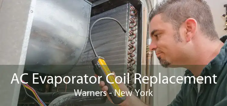 AC Evaporator Coil Replacement Warners - New York