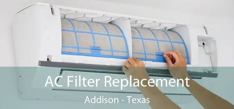 AC Filter Replacement Addison - Texas