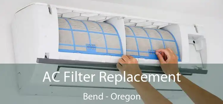 AC Filter Replacement Bend - Oregon