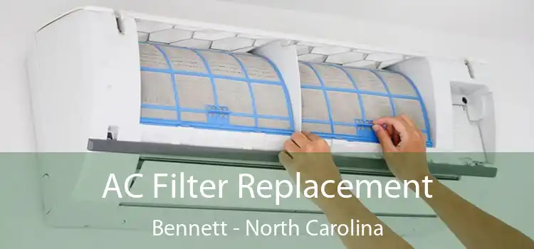 AC Filter Replacement Bennett - North Carolina