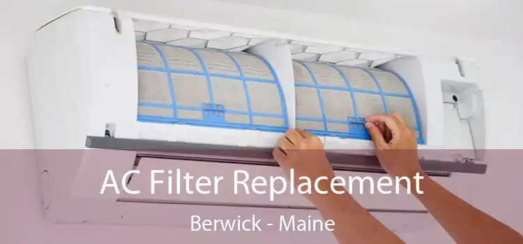 AC Filter Replacement Berwick - Maine