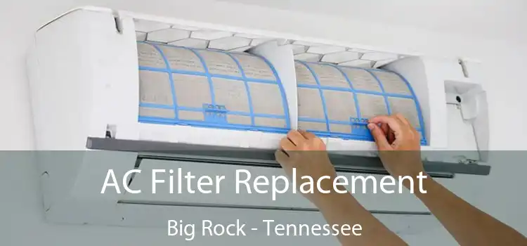 AC Filter Replacement Big Rock - Tennessee