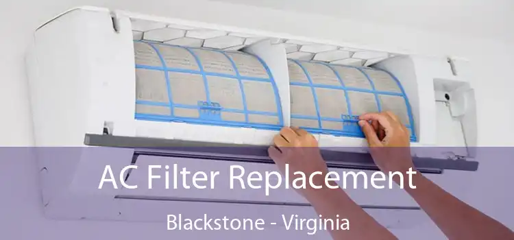 AC Filter Replacement Blackstone - Virginia