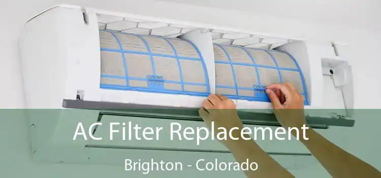 AC Filter Replacement Brighton - Colorado