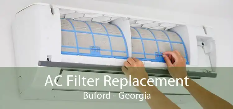 AC Filter Replacement Buford - Georgia