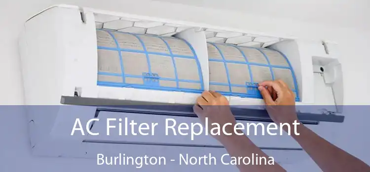 AC Filter Replacement Burlington - North Carolina