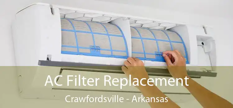 AC Filter Replacement Crawfordsville - Arkansas