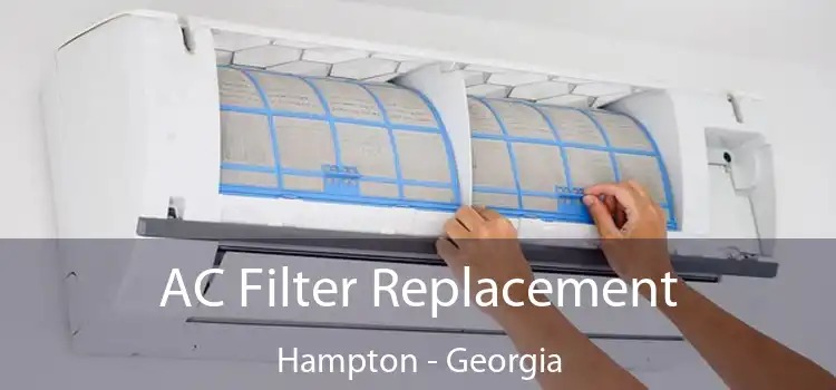 AC Filter Replacement Hampton - Georgia