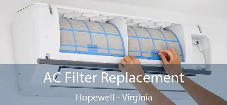 AC Filter Replacement Hopewell - Virginia