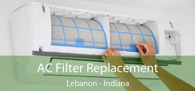 AC Filter Replacement Lebanon - Indiana