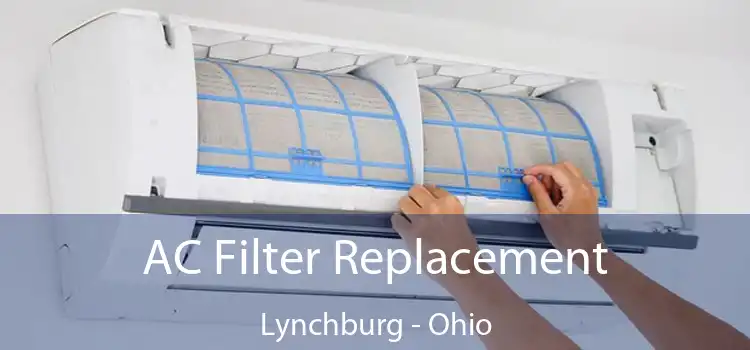 AC Filter Replacement Lynchburg - Ohio