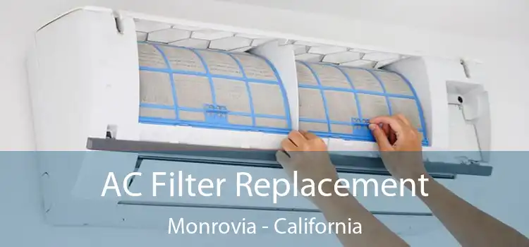 AC Filter Replacement Monrovia - California