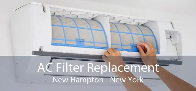 AC Filter Replacement New Hampton - New York