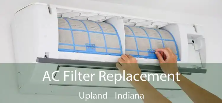 AC Filter Replacement Upland - Indiana