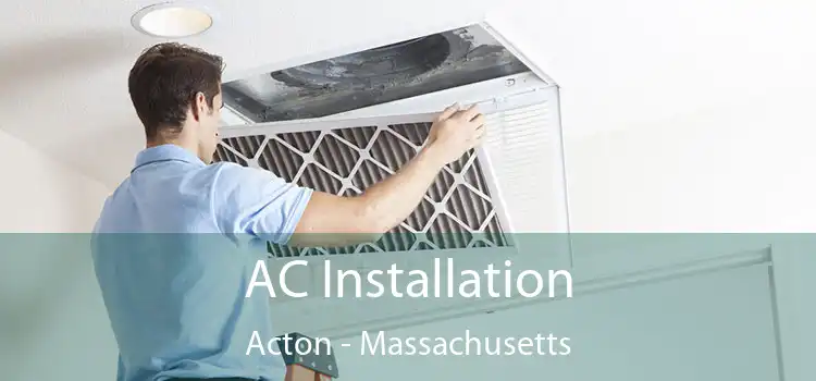 AC Installation Acton - Massachusetts