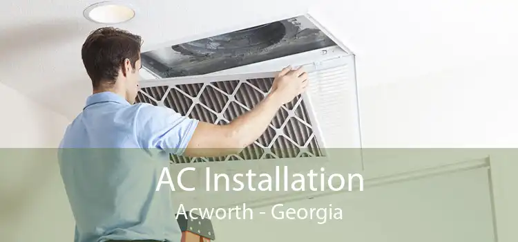 AC Installation Acworth - Georgia