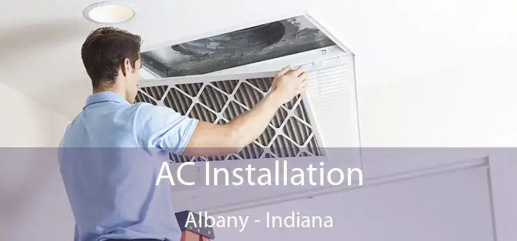 AC Installation Albany - Indiana