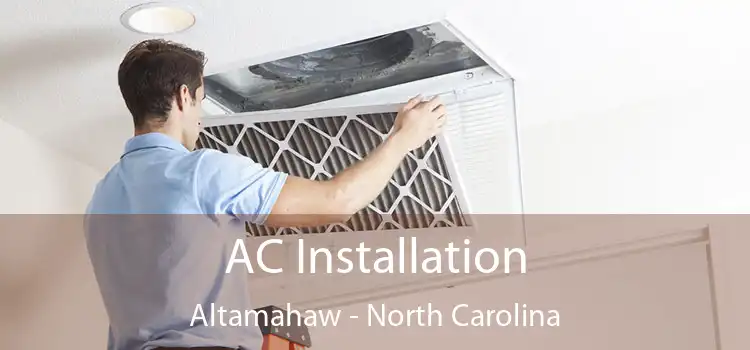 AC Installation Altamahaw - North Carolina