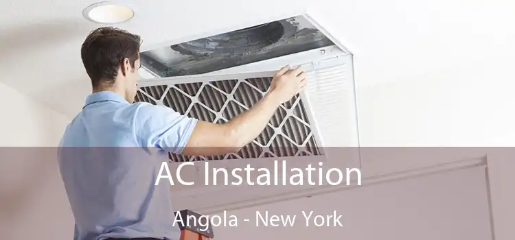 AC Installation Angola - New York