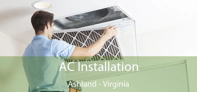 AC Installation Ashland - Virginia