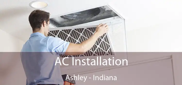 AC Installation Ashley - Indiana