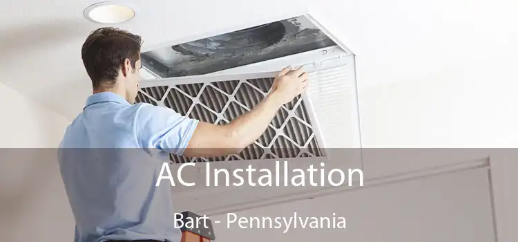 AC Installation Bart - Pennsylvania