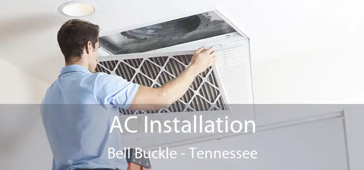 AC Installation Bell Buckle - Tennessee