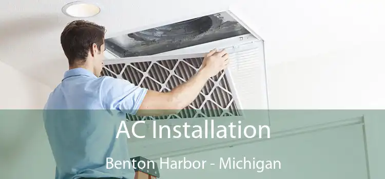 AC Installation Benton Harbor - Michigan