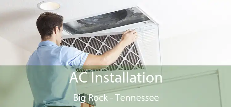 AC Installation Big Rock - Tennessee