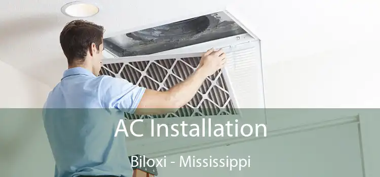 AC Installation Biloxi - Mississippi