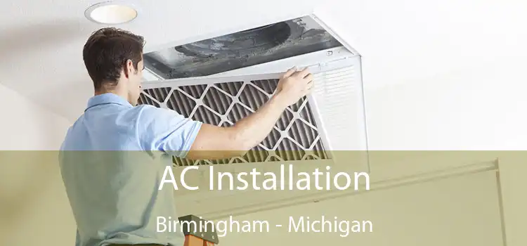 AC Installation Birmingham - Michigan