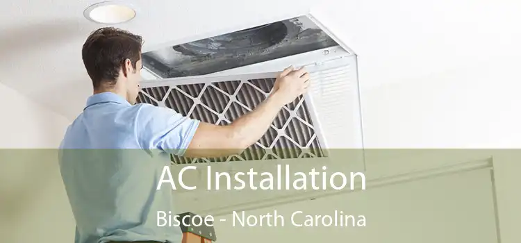 AC Installation Biscoe - North Carolina