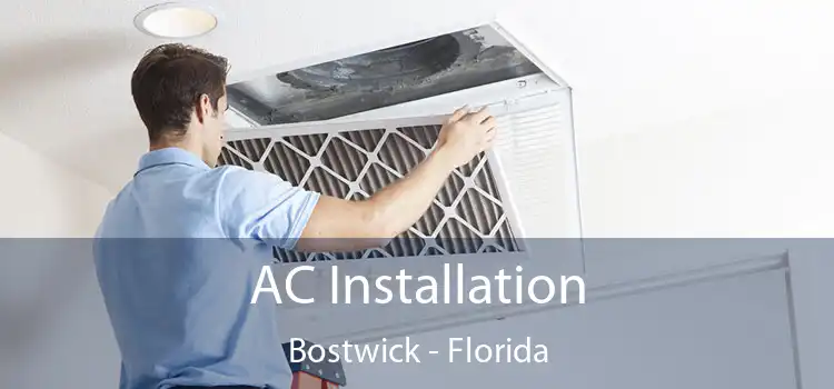 AC Installation Bostwick - Florida