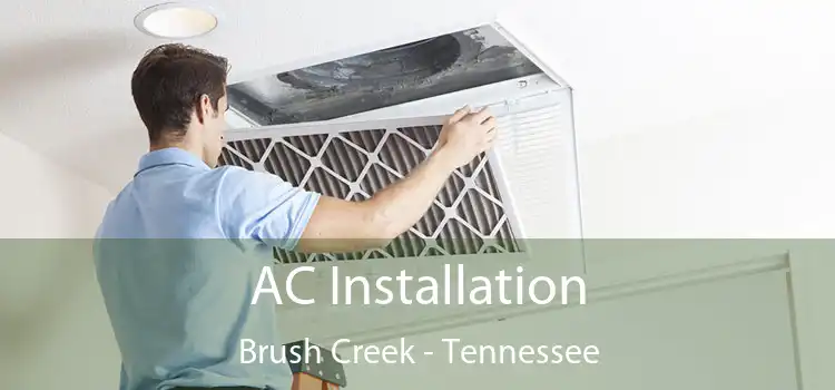 AC Installation Brush Creek - Tennessee