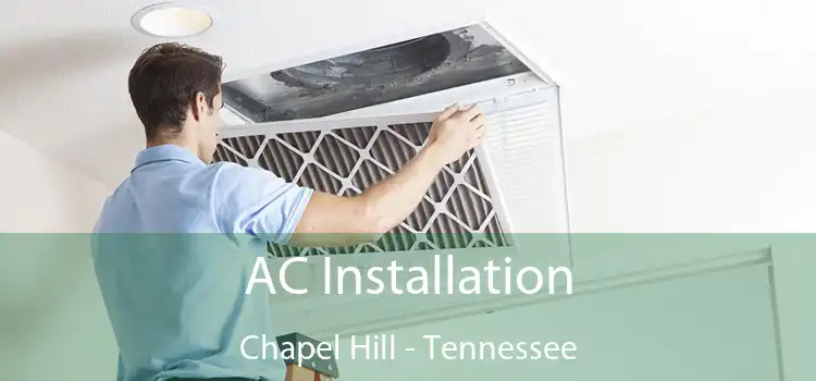 AC Installation Chapel Hill - Tennessee