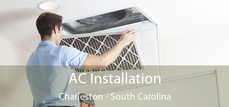 AC Installation Charleston - South Carolina