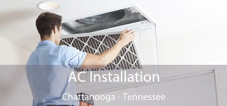 AC Installation Chattanooga - Tennessee