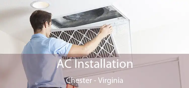 AC Installation Chester - Virginia