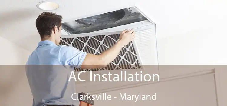 AC Installation Clarksville - Maryland