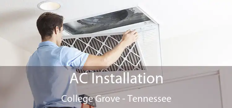 AC Installation College Grove - Tennessee