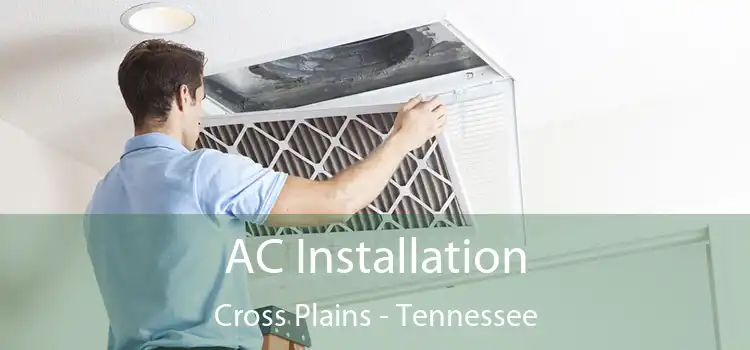 AC Installation Cross Plains - Tennessee