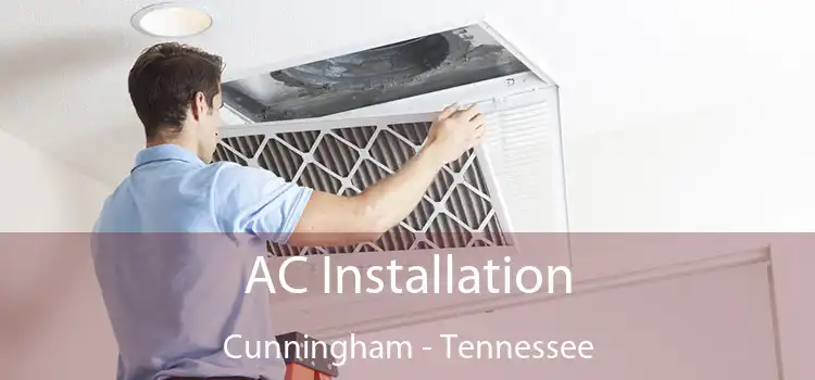 AC Installation Cunningham - Tennessee