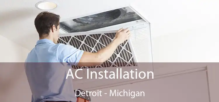 AC Installation Detroit - Michigan