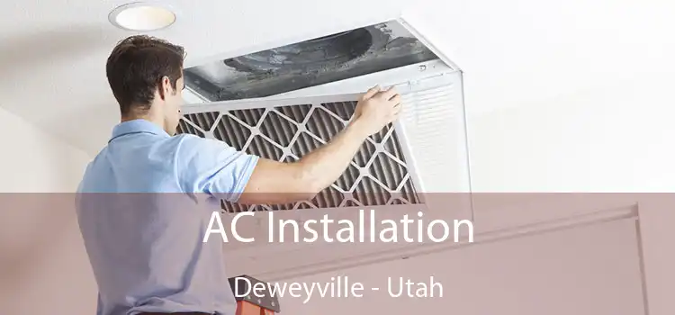 AC Installation Deweyville - Utah