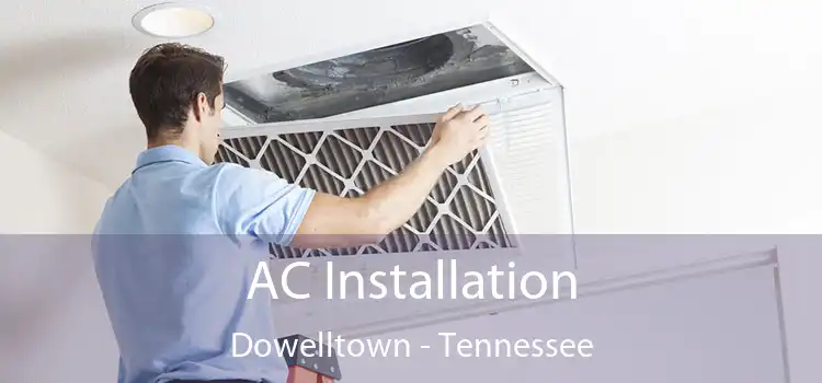 AC Installation Dowelltown - Tennessee