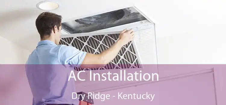 AC Installation Dry Ridge - Kentucky