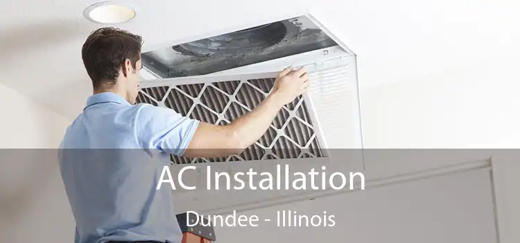 AC Installation Dundee - Illinois